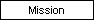 Mission